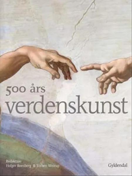 500 års verdenskunst af Holger Reenberg