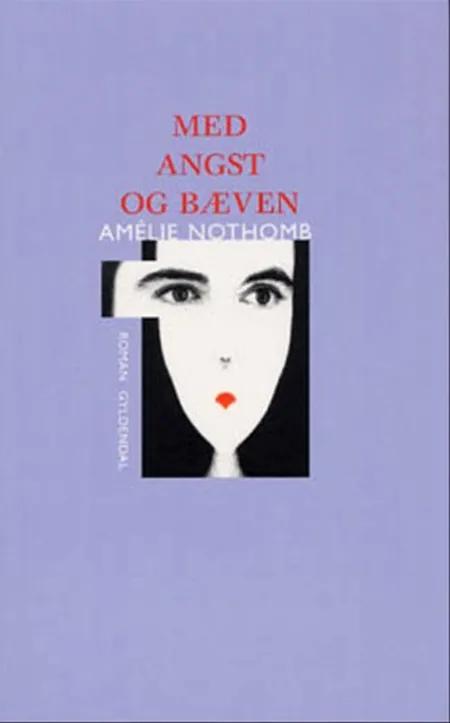 Med angst og bæven af Amélie Nothomb