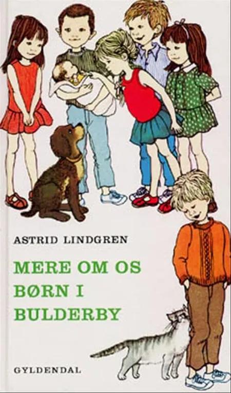 Mere om os børn i Bulderby af Astrid Lindgren