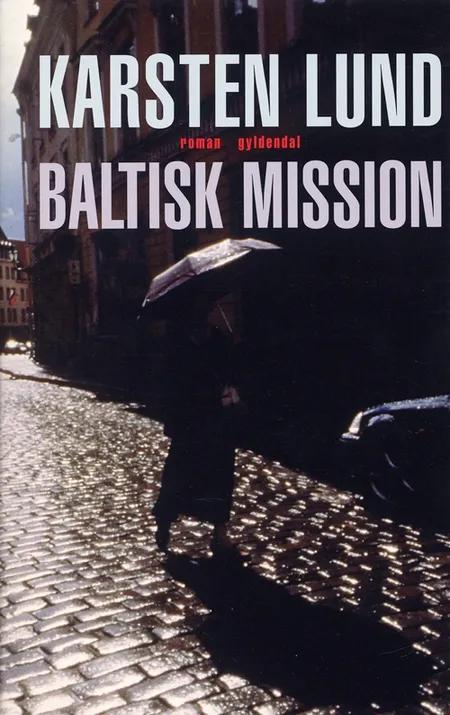 Baltisk mission af Karsten Lund