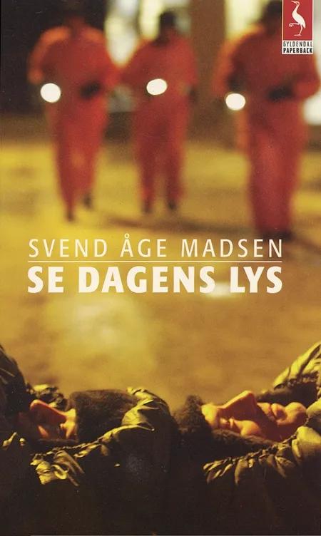 Se dagens lys af Svend Åge Madsen