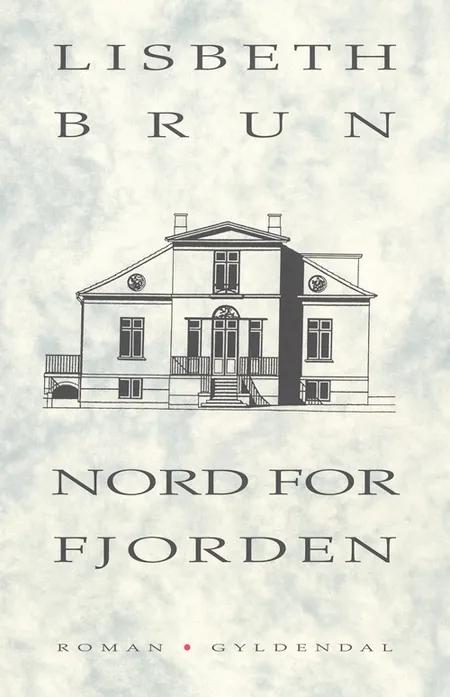 Nord for fjorden af Lisbeth Brun