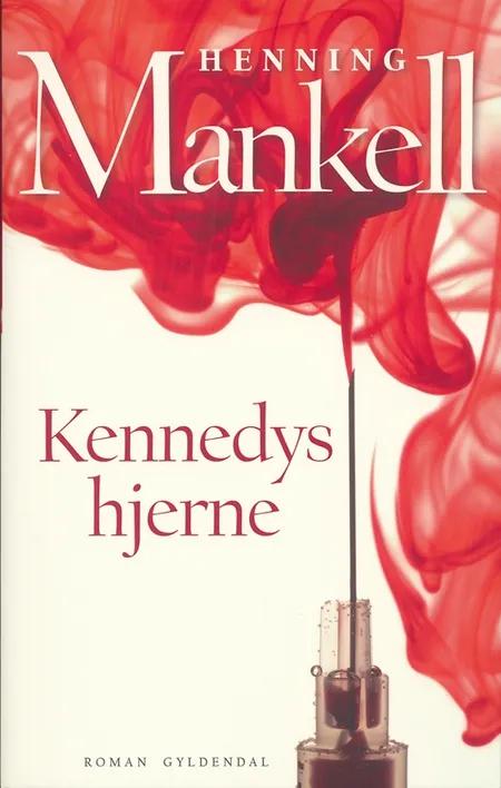 Kennedys hjerne af Henning Mankell