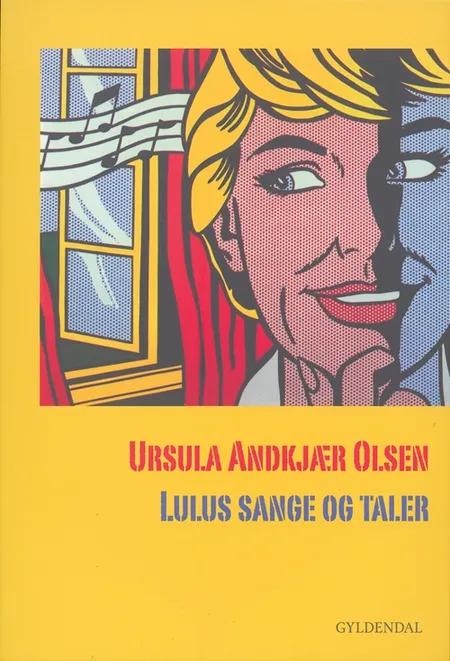 Lulus sange og taler af Ursula Andkjær Olsen