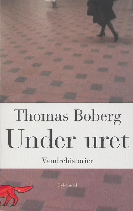 Under uret af Thomas Boberg