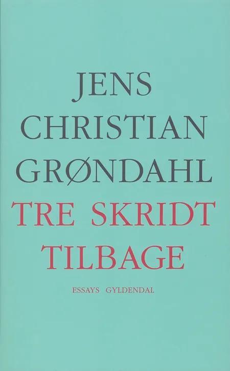 Tre skridt tilbage af Jens Christian Grøndahl