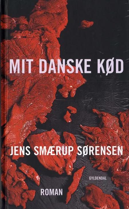 Mit danske kød af Jens Smærup Sørensen