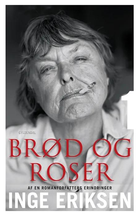 Brød og roser af Inge Eriksen