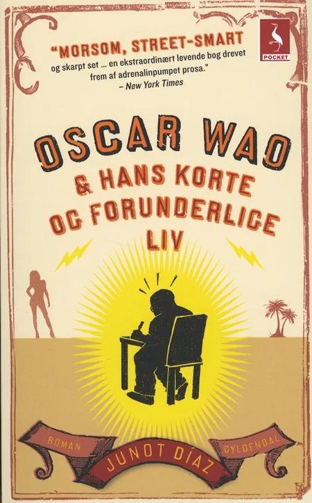 Oscar Wao & hans korte og forunderlige liv af Junot Díaz