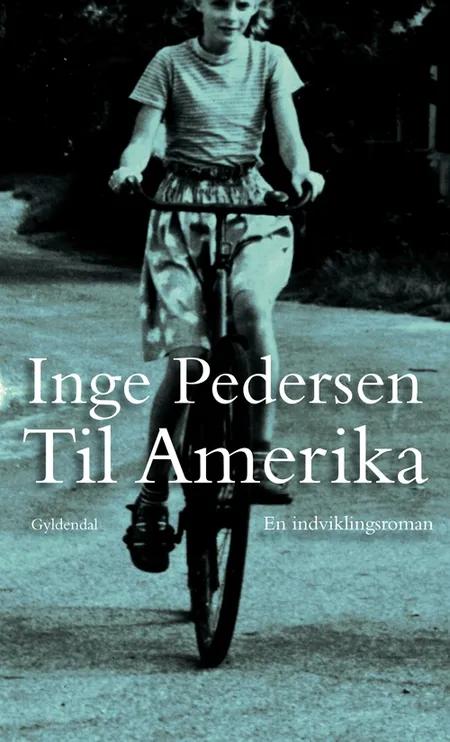 Til Amerika af Inge Pedersen