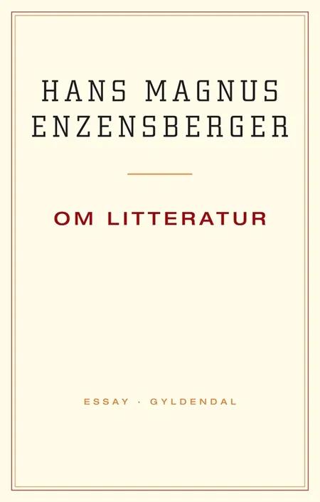 Om litteratur af Hans Magnus Enzensberger