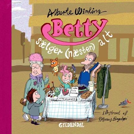 Betty sælger (næsten) alt af Alberte Winding