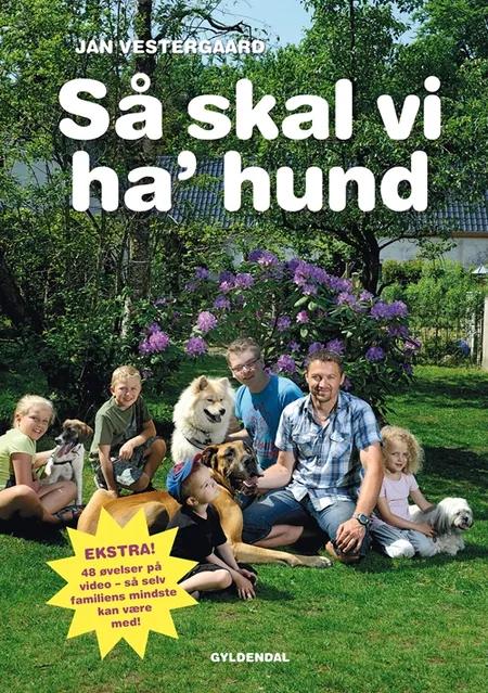 Så skal vi ha´ hund af Jan Vestergaard