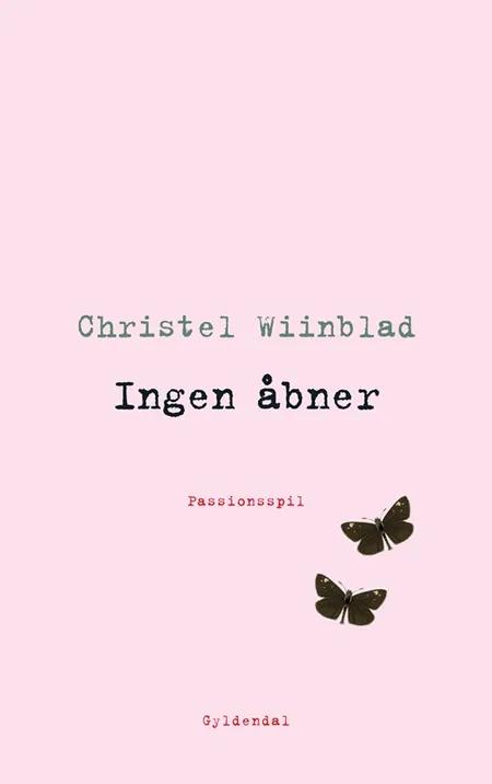 Ingen åbner af Christel Wiinblad