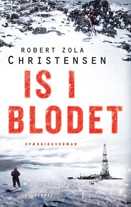 Is i blodet af Robert Zola Christensen