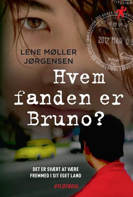 Hvem fanden er Bruno? af Lene Møller Jørgensen