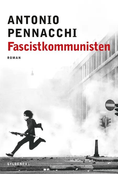 Fascistkommunisten af Antonio Pennacchi