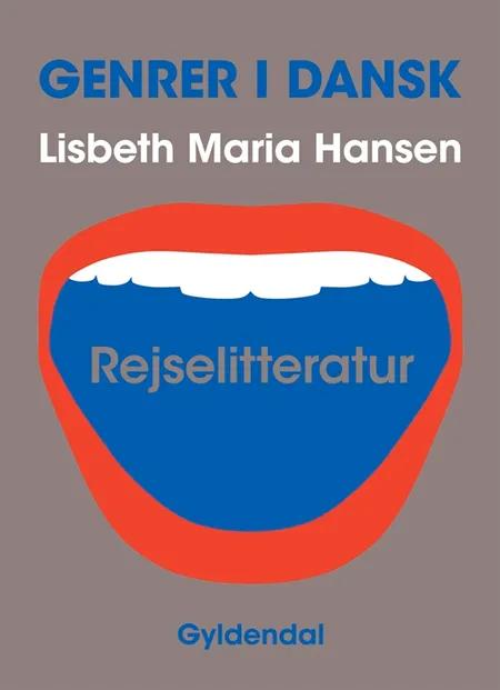 Rejselitteratur af Lisbeth Maria Hansen