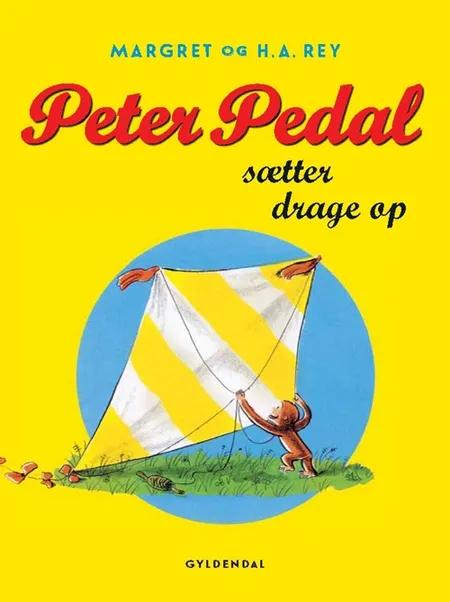 Peter Pedal sætter drage op af H.A. Rey