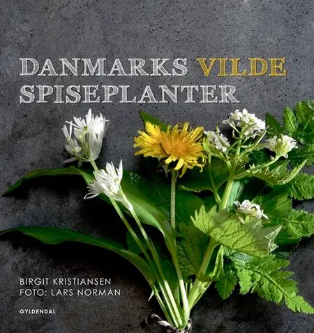 Danmarks vilde spiseplanter af Birgit Kristiansen