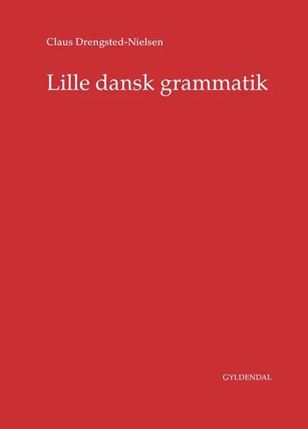 Lille dansk grammatik af Claus Drengsted-Nielsen