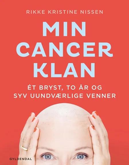 Min cancer-klan af Rikke Kristine Nissen