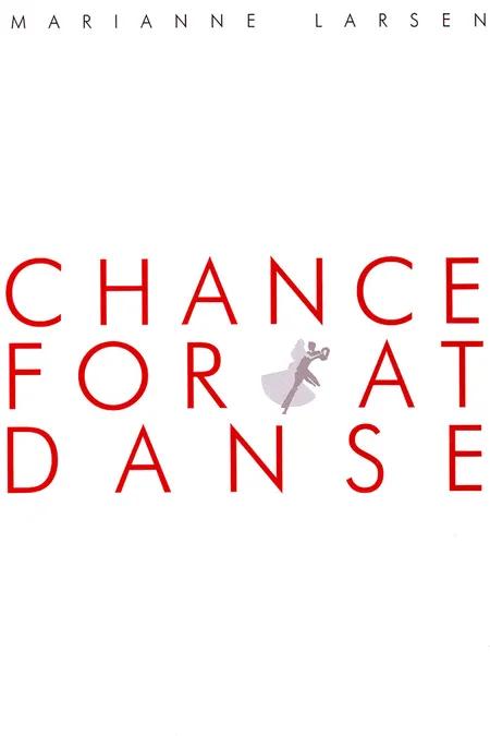 Chance for at danse af Marianne Larsen