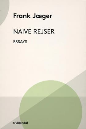 Naive Rejser af Frank Jæger