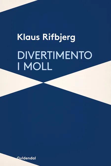 Divertimento i moll af Klaus Rifbjerg