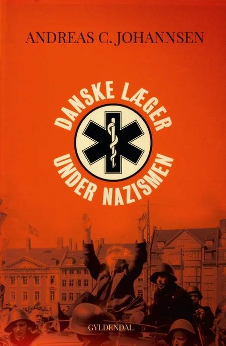 Danske læger under nazismen af Andreas Johannsen