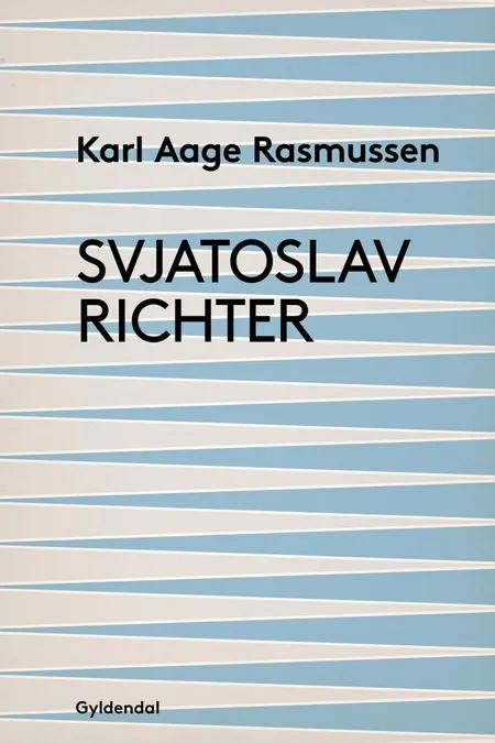 Svjatoslav Richter-biografi af Karl Aage Rasmussen