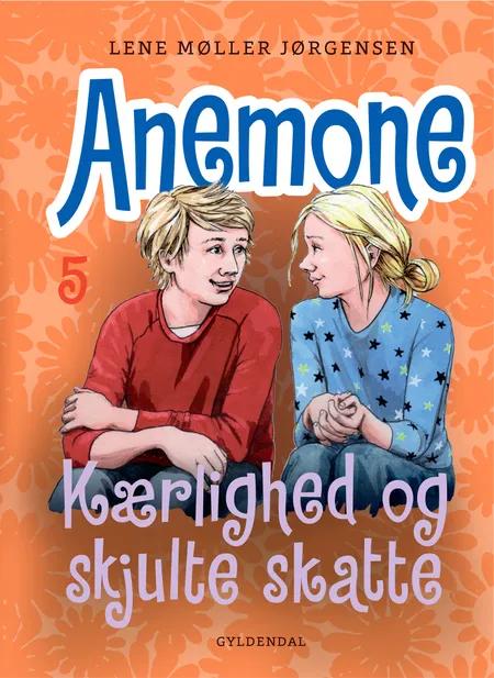 Anemone 5 - Kærlighed og skjulte skatte af Lene Møller Jørgensen