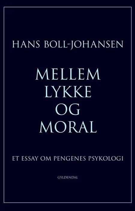 Mellem lykke og moral af Hans Boll-Johansen