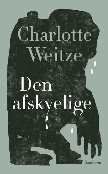 Den afskyelige af Charlotte Weitze