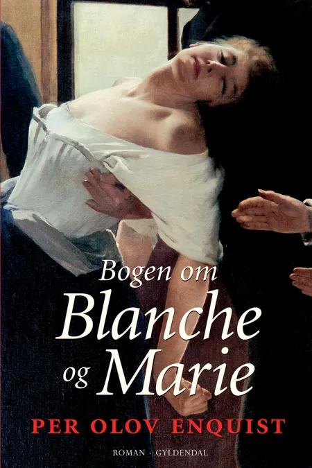 Bogen om Blanche og Marie af Per Olov Enquist