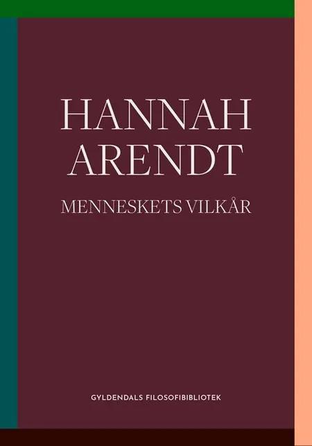 Menneskets vilkår af Hannah Arendt