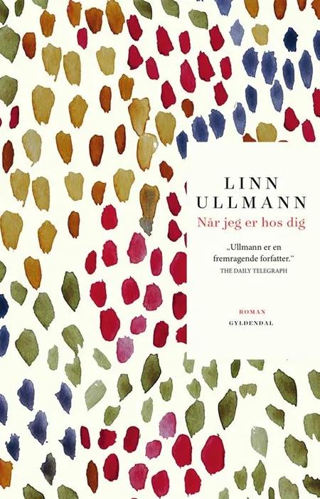 Når jeg er hos dig af Linn Ullmann