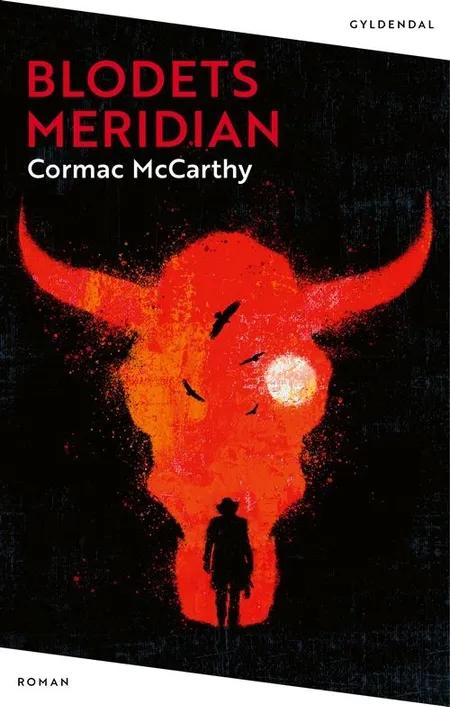 Blodets meridian eller Aftenrøden i Vesten af Cormac McCarthy