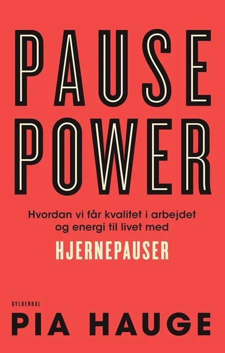 Pause Power af Pia Hauge