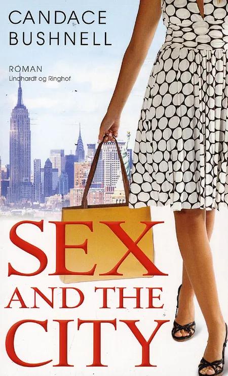 Sex and the city af Candace Bushnell