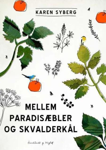 Mellem paradisæbler og skvalderkål af Karen Syberg