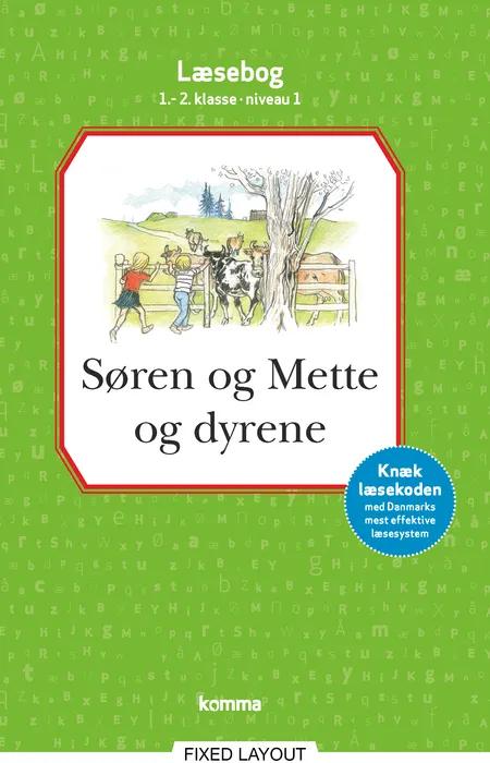 Søren og Mette og dyrene læsebog 1.-2. kl. Niveau 1 af Knud Hermansen