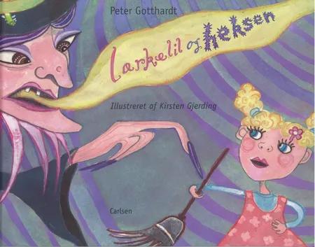 Lærkelil og heksen af Peter Gotthardt