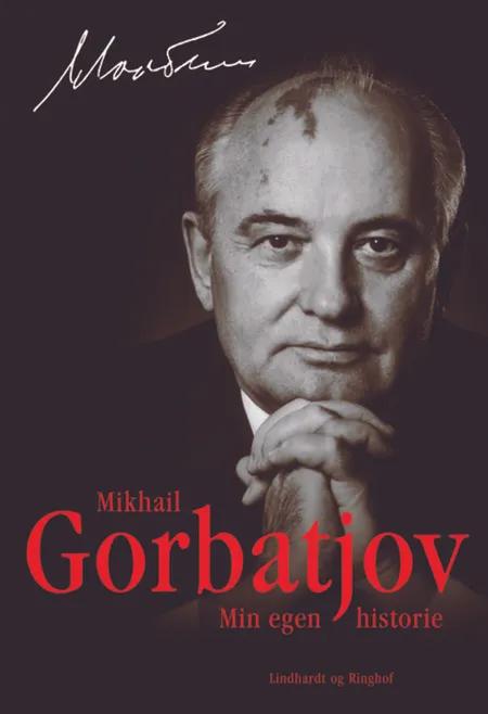 Min egen historie af Mikhail Gorbatjov