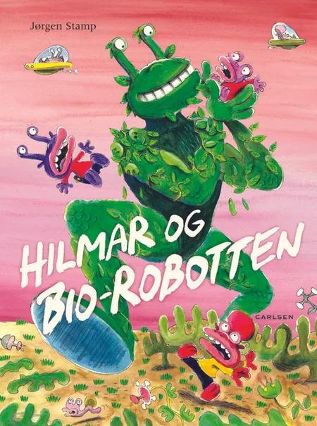 Hilmar og bio-robotten af Jørgen Stamp