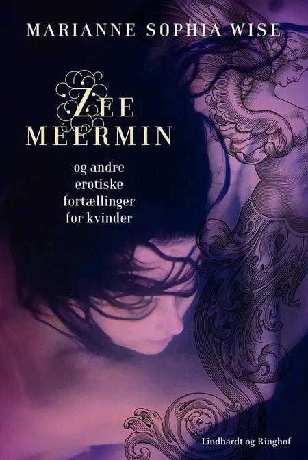 Zeemeermin og andre erotiske fortællinger for kvinder af Marianne Sophia Wise