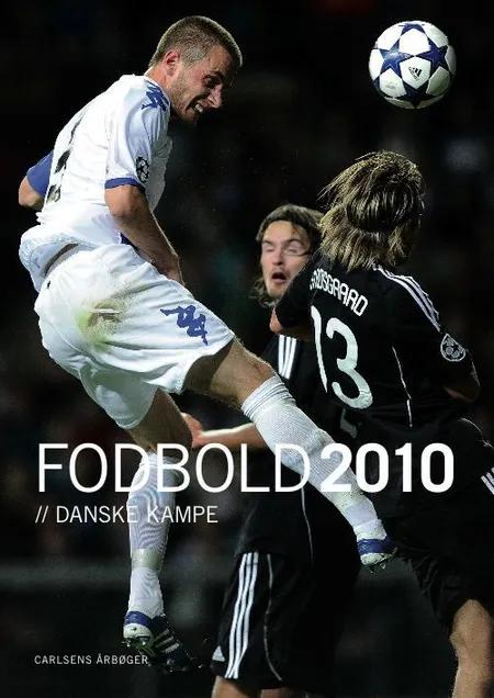 Fodbold, danske kampe 2010 af Andreas Kraul