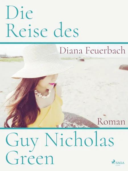 Die Reise des Guy Nicholas Green af Diana Feuerbach