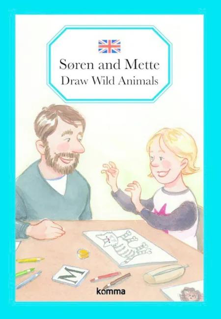 Søren and Mette draw wild animals af Kirsten Koch Jensen