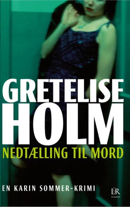 Nedtælling til mord af Gretelise Holm